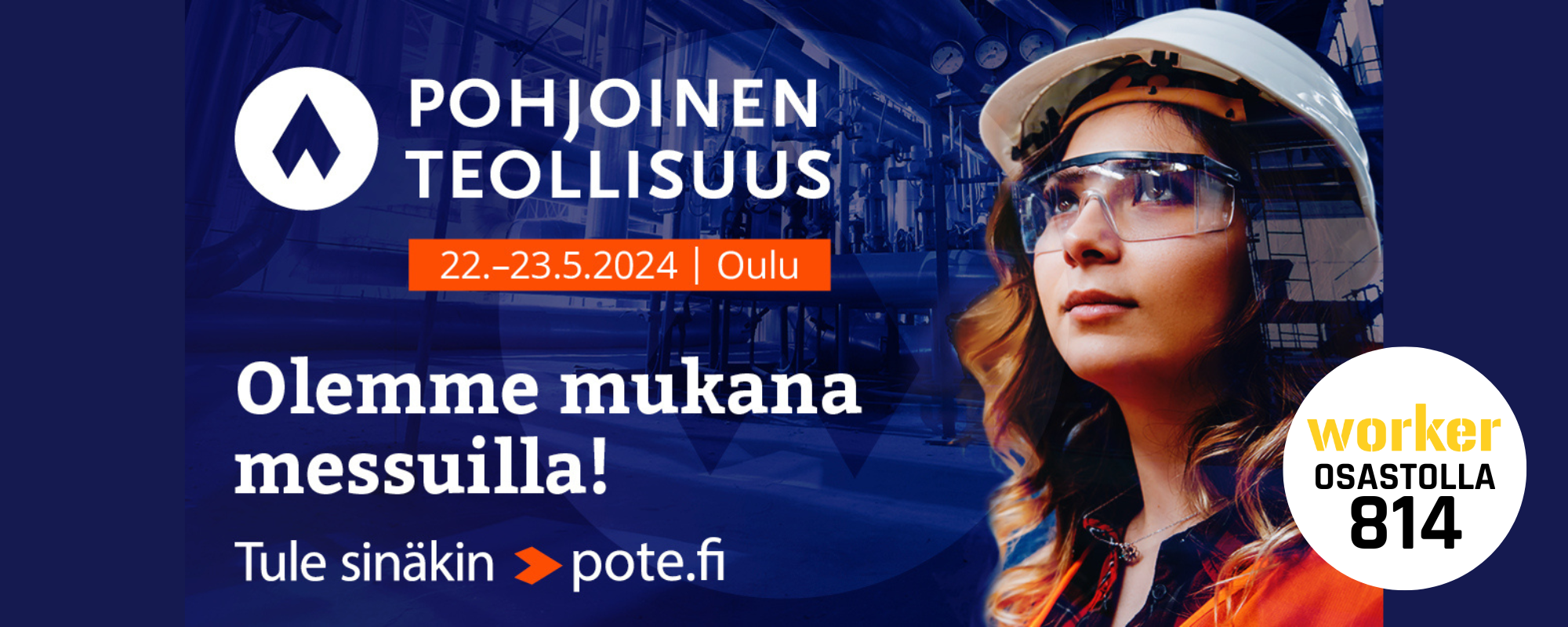 Worker mukana Pohjoinen Teollisuus- messuilla